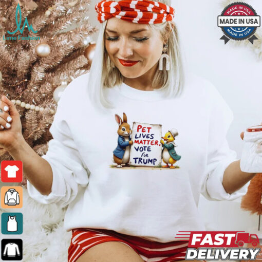Duck and bunny pet lives matters vote for Trump shirt