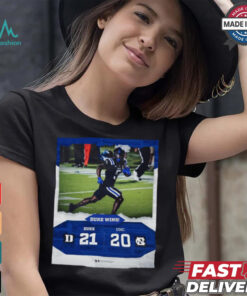 Duke Blue Devils Wins 21 20 UNC Football 2024 Game Day Final Score Shirt