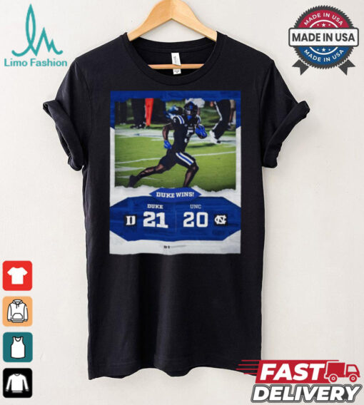 Duke Blue Devils Wins 21 20 UNC Football 2024 Game Day Final Score Shirt