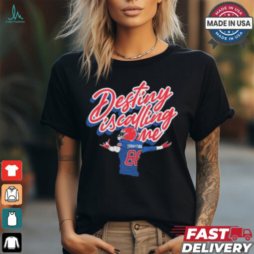 Eager Eyes Destiny Is Calling Me t shirt