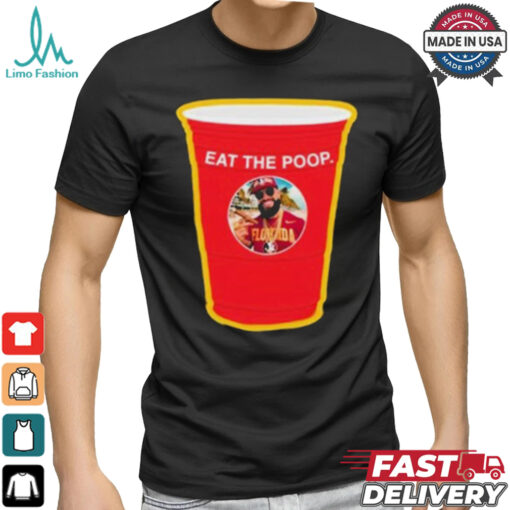 Eat The Poop Seminole T shirt