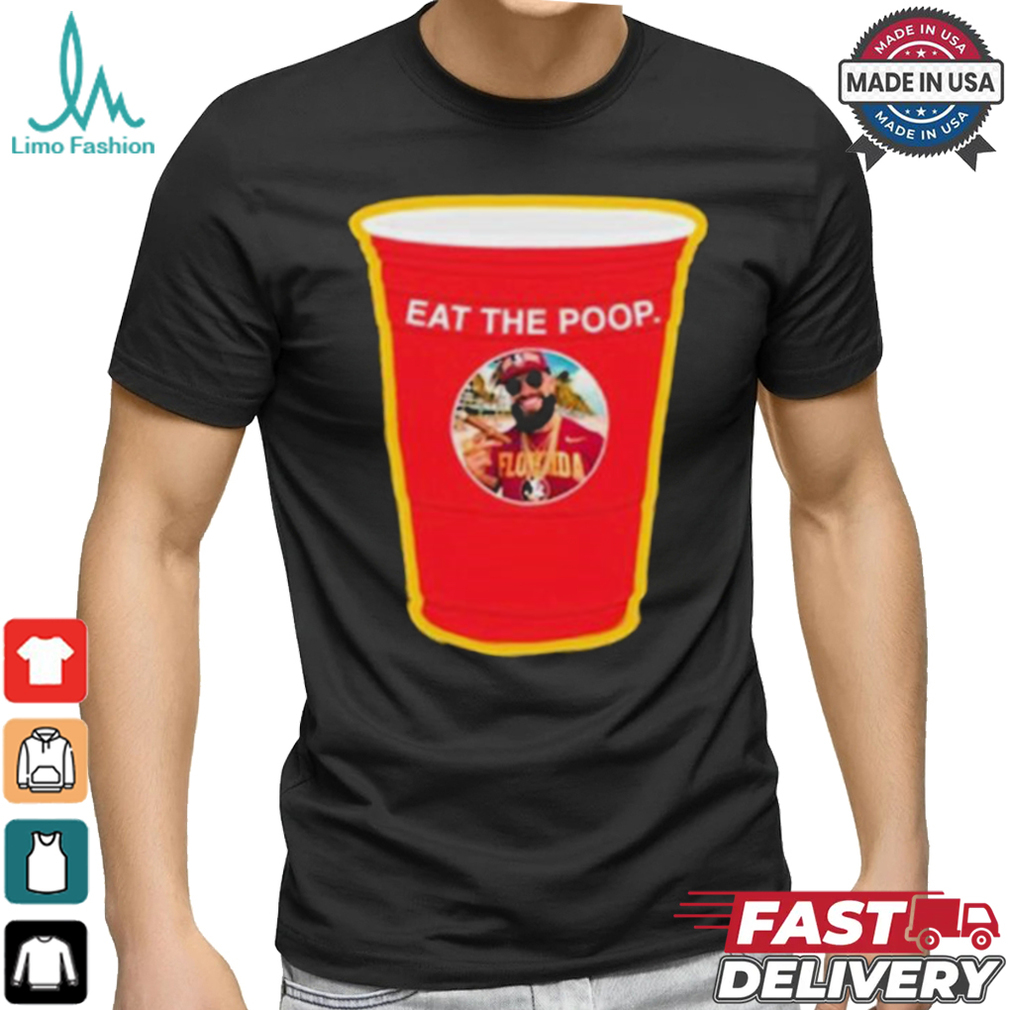 Eat The Poop Seminole T shirt Eat The Poop Seminole T shirt