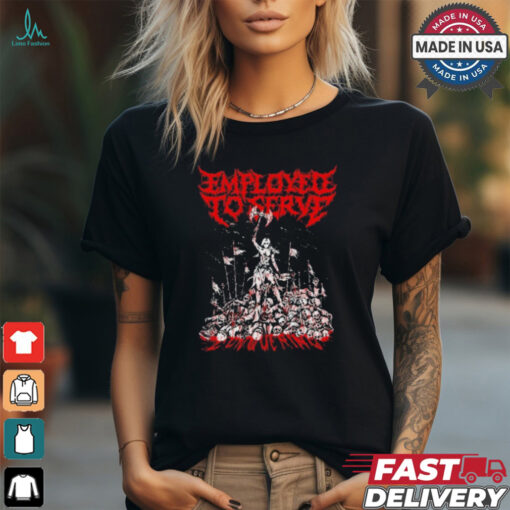 Employed To Serve Conquering 2024 Shirt