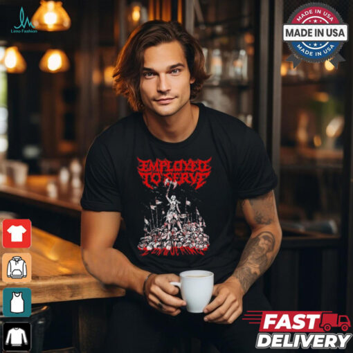Employed To Serve Conquering 2024 Shirt