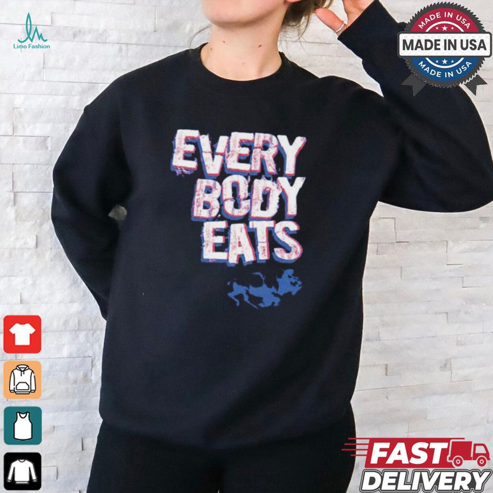 Everybody eats Buffalo shirt Everybody eats Buffalo shirt