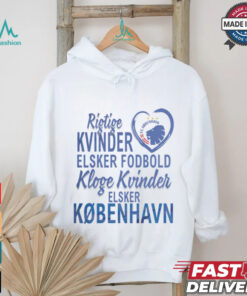 F.c. Copenhagen Real Women Love Football Smart Women Love Copenhagen Shirt