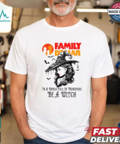Family dollar In a World full pringcesses be a witch shirt