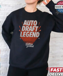 Fantasy Football Auto Draft Legend shirt