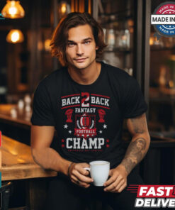 Fantasy Football Back 2 Back Champ shirt