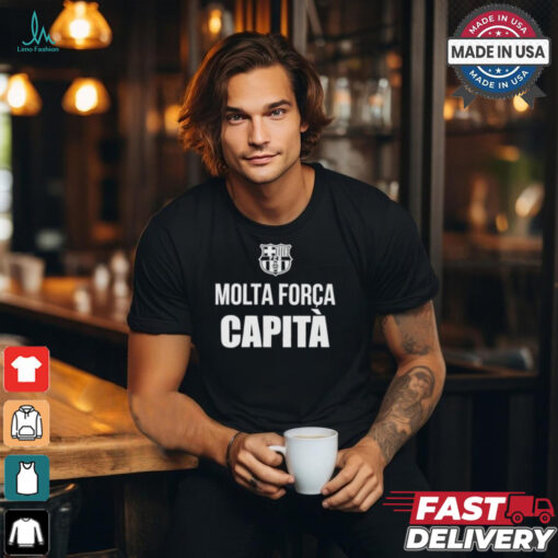 Fc barcelona molta forca capita shirt