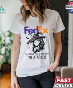 Fedex In a World full pringcesses be a witch shirt