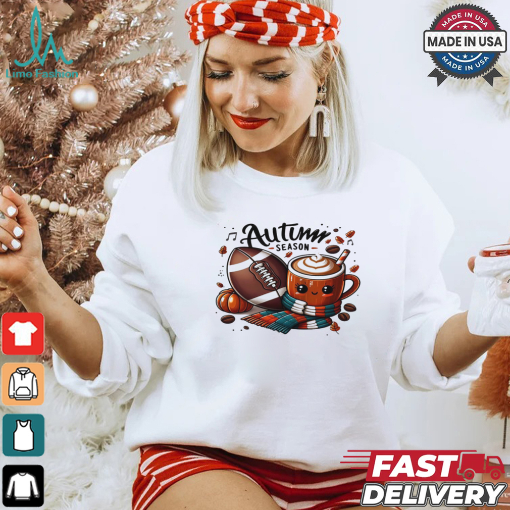 Football and Coffee Autumn Season T shirt Football and Coffee Autumn Season T shirt