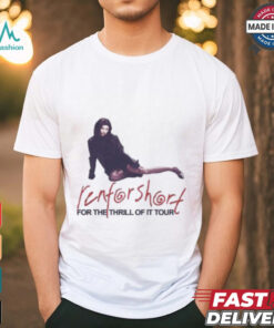 For The Thrill Of It Renforshort Tour Shirt