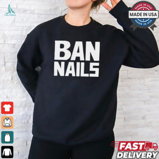 Frankie De La Cretaz Ban Nails t shirt