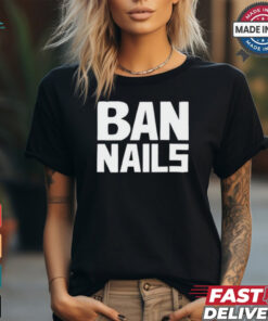 Frankie De La Cretaz Ban Nails t shirt