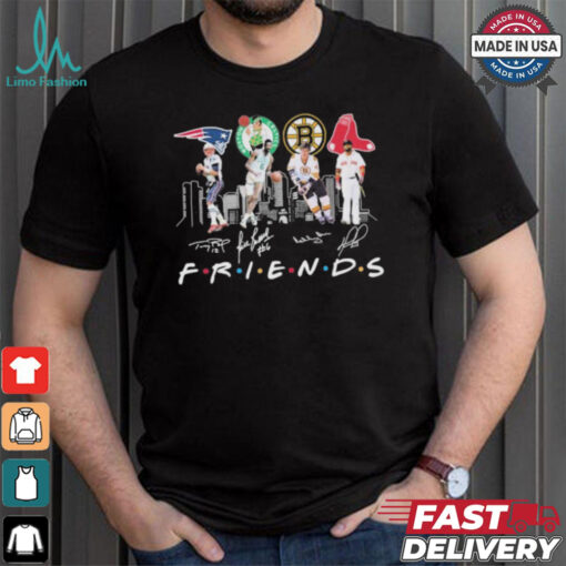 Friends Boston Sports Teams Players Signatures Shirt