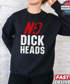 Funny No dickheads shirt