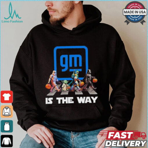 GM General Motors Star War Walk Is The Way Halloween Shirt