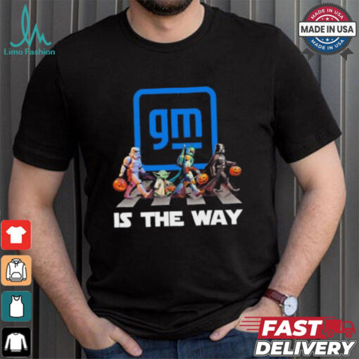 GM General Motors Star War Walk Is The Way Halloween Shirt