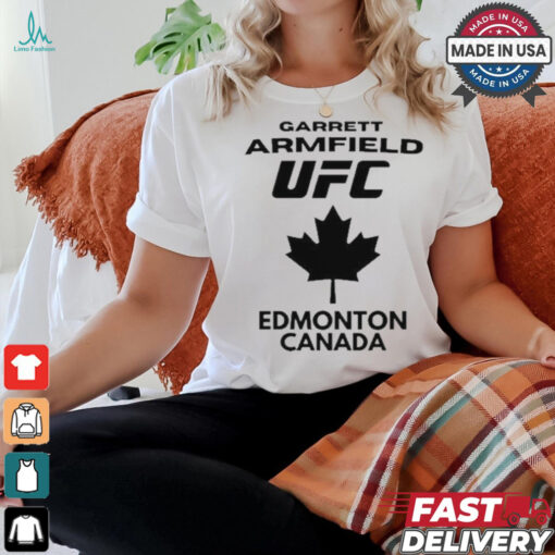 Garrett Armfield UFC Edmonton Canada shirt