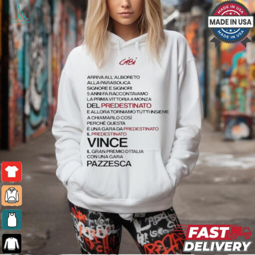 Gibi Una Gara Da Predestinato Tee Shirt