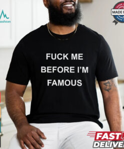 Ginger Spice Fuck Me Before I'm Famous shirt