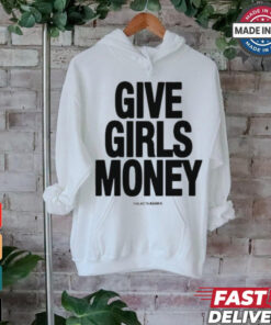 Give Girls Money Galactajenius T Shirts