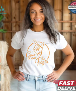 Give ’em The Finger T shirt