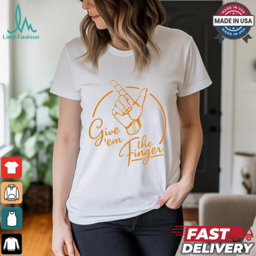 Give ’em The Finger T shirt