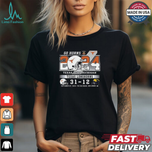 Go Horns Texas Beat Michigan 31 12 Shirt