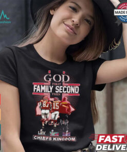 God First Family Second Then Kansas City Chiefs Kingdom T Shirt