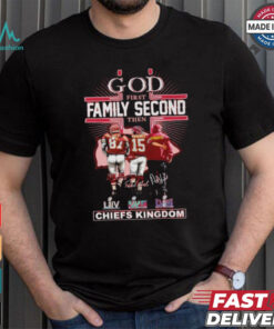 God First Family Second Then Kansas City Chiefs Kingdom T Shirt
