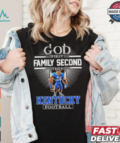 God First Family Second Then Kentucky Wildcats Football Mascot Shirt