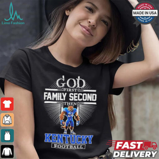 God First Family Second Then Kentucky Wildcats Football Mascot Shirt