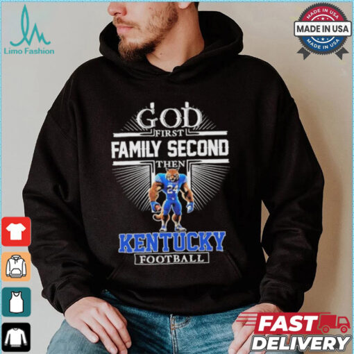 God First Family Second Then Kentucky Wildcats Football Mascot Shirt