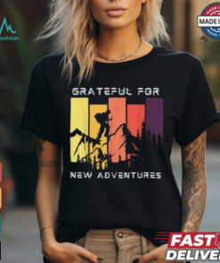 Grateful for new adventure inspirational shirt, hoodie, sweater, long sleeve and tank top Grateful for new adventure inspirational shirt