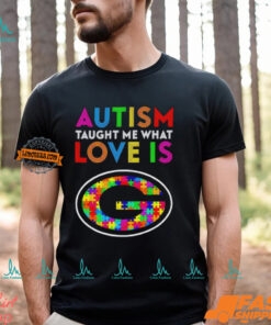 Green Bay Packers Autism Taught Me What Love Is T Shirt