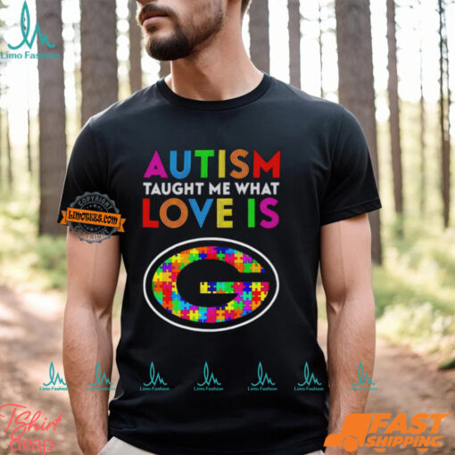 Green Bay Packers Autism Taught Me What Love Is T Shirt