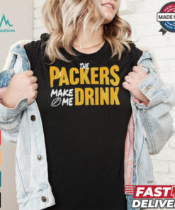 Green Bay Packers make me drink shirt, hoodie, sweater, long sleeve and tank top Green Bay Packers make me drink shirt