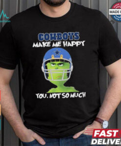 Grinch Cowboys Make Me Happy You, Not So Much shirt