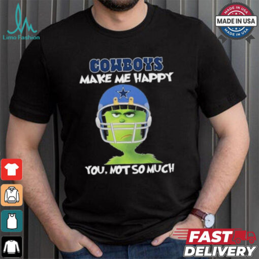 Grinch Cowboys Make Me Happy You, Not So Much shirt