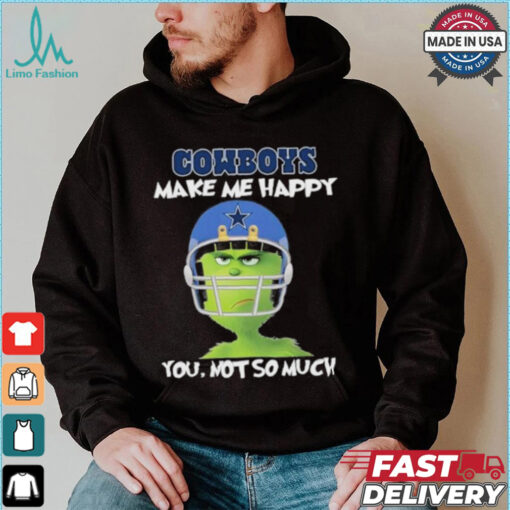 Grinch Cowboys Make Me Happy You, Not So Much shirt