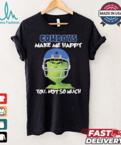 Grinch Cowboys Make Me Happy You, Not So Much shirt