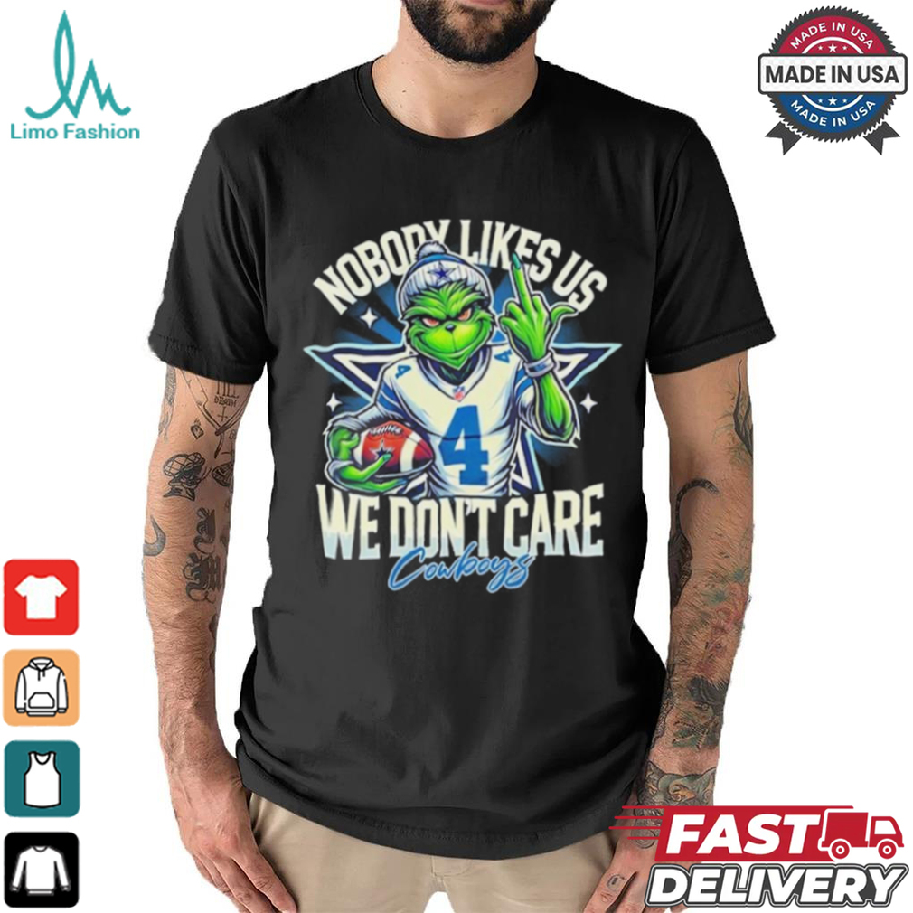 Grinch Cowboys Nobody Likes Us We Don’t Care Shirt Grinch Cowboys Nobody Likes Us We Don’t Care Shirt