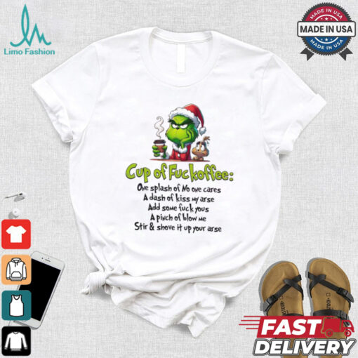 Grinch Santa cup of fuckoffee Grinchmas Merry Christmas shirt