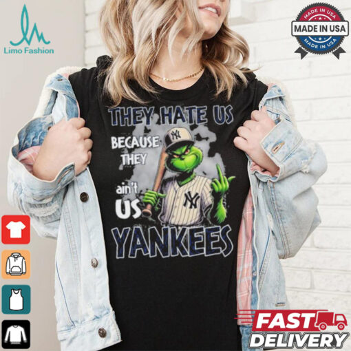 Grinch They Hate Us Because They Ain’t Us New York Yankees Christmas Shirt