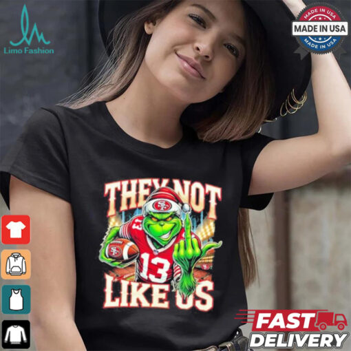Grinch They Not Like Us 13 Football Shirt