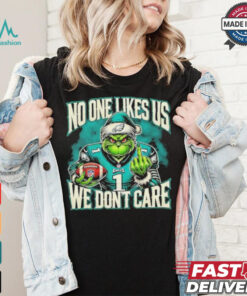 Grinch X Philadelphia Eagles Nobody Likes Us We Don’t Care Shirt