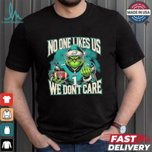 Grinch X Philadelphia Eagles Nobody Likes Us We Don’t Care Shirt