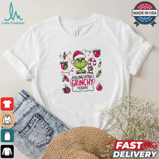 Grinch feeling extra grinchy today Grinchmas Merry Christmas shirt